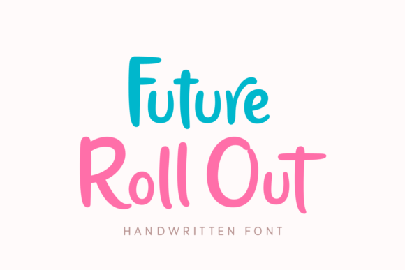 Future Roll Out: A Friendly Font for Your Brand
