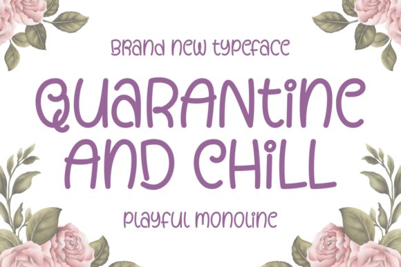 Quarantine and Chill: A Modern Handwritten Font Review
